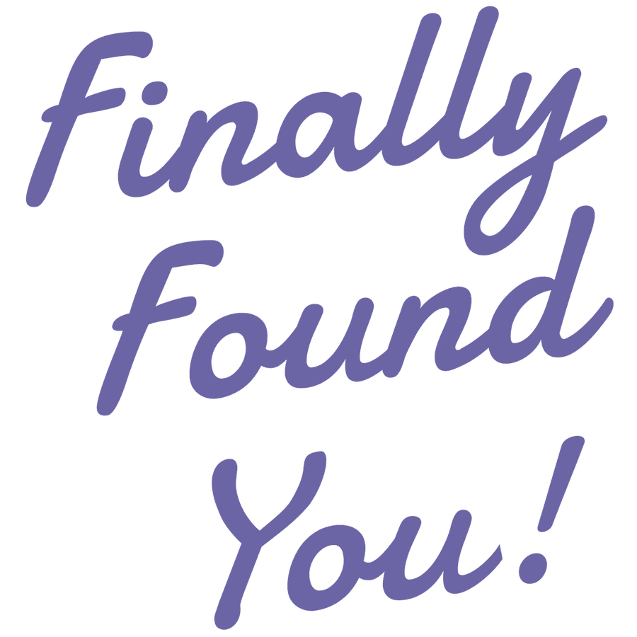 Finally Found You